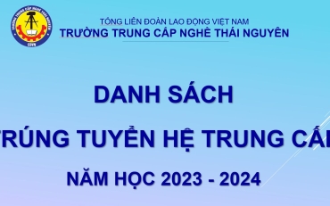 DANH SÁCH HỌC SINH TRÚNG TUYỂN HỆ TRUNG CẤP NĂM HỌC 2023 - 2024